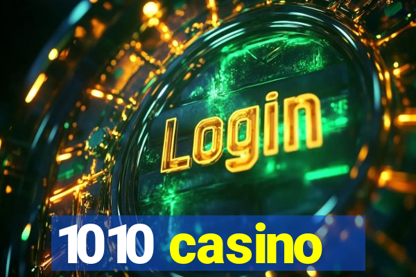 1010 casino